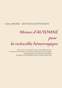 Cédric Menard - Menus d'automne pour la rectocolite hémorragique.