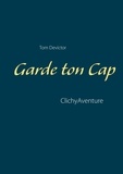 Tom Devictor - Garde ton cap - ClichyAventure.