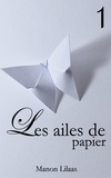 Manon Lilaas - Les ailes de papier 1.