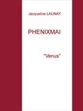 Jacqueline Launay - Phenixmai - "Venus".