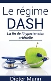 Dieter Mann - Le régime dash - La fin de l'hypertension artérielle.