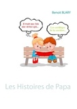 Benoît Blary - Les histoires de papa.