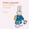 Nathalie Michau - Petite lapinette est à l'heure à l'école.
