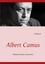 Collectif Collectif - Albert Camus - Présence d'une conscience.