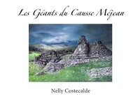 Nelly Costecalde - Les géants du Causse Méjean.