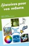 Olivier Morel - Histoires pour vos enfants - Volume 1 : 8 histoires.