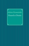 Adrien Grossrieder - Hasard et destin.
