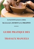 Georges Philippon - Guide pratique des travaux manuels.