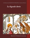 Jacques Voragine et Teodor De Wyzewa - La légende dorée illustrée de 135 dessins du Moyen-Age.