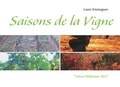 Laure Emmagues - Saisons de la vigne - Valros Millésime 2013.
