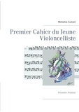 Micheline Cumant - Premier cahier du jeune violoncelliste - Première Position.