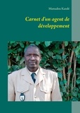 Mamadou Kandé - Carnet d'un agent de développement.