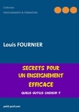 Louis Fournier - Secrets pour un enseignement efficace - Quels outils choisir ?.