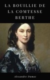 Alexandre Dumas - La Bouillie de la Comtesse Berthe.