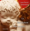 Jean-Pascal Ansermoz - Le bonheur des anges.