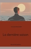 Christophe Bouillevart - La dernière saison.