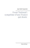 Jean-Noël Carpentier - Front National - Symptôme d'une France qui doute.