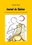 Elodie Paul - Journal du Quéron - Comment faire d'un chantier un terrain de jeu.