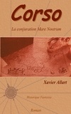 Xavier Allart - Corso - La conjuration Mare Nostrum.