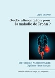 Cédric Menard - Quelle alimentation pour la maladie de Crohn ?.