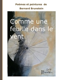 Bernard Brunstein - Comme une feuille dans le vent.