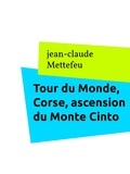 Jean-Claude Mettefeu - Tour du Monde, Corse, ascension du Monte Cinto.