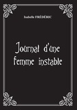 Isabelle Frédéric - Journal d'une femme instable.