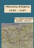 Gilbert Guilbot - Mémoires d'Algérie.