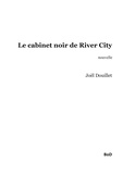 Joël Douillet - Le cabinet noir de River City.