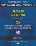 Patrice Rey - Design patterns illustrés avec C# - Avec visual studio 2015 community.