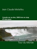 Jean Claude Mettefeu - Canada sac au dos, 3000 kms en stop 47 ème pays - Tour du Monde.