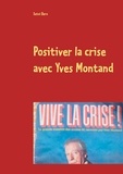 Setni Baro - Positiver la crise avec Yves Montand.