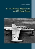 Nicolas de Lemos - Le CM-170 fouga magister et le CM-175 fouga zephyr.