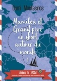 Domi Montesinos - Mamilou et Grand-père en short autour du monde - Tome 1, Du bonheur en Atlantique.