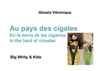 Véronique Abuela - Big Blacky & Big Whity  : Au pays des cigales.