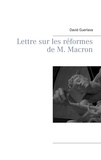 David Guerlava - Lettre à M. Macron sur les réformes.