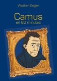 Walther Ziegler - Camus en 60 minutes.