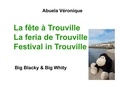 Véronique Abuela - Big Blacky & Big Whity  : La fête à Trouville.
