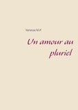 Vanessa M A' - Un amour au pluriel.