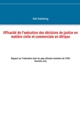  UIHJ Publishing - Efficacité de l'exécution des décisions de justice en matière civile et commerciale en Afrique - Rapport sur l'exécution dans les pays africains membres de l'UIHJ - Données 2015.