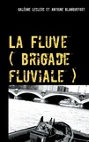 Galéane Leclerc et Antoine Blanquefort - La fluve (brigade fluviale) - Le joueur de flute.
