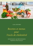 Cédric Menard - Recettes et menus pour l'excès de cholestérol.