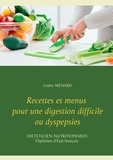 Cédric Menard - Recettes et menus pour une digestion difficile ou dyspepsies.