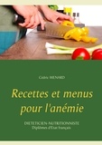 Cédric Menard - Recettes et menus pour l'anémie.