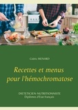 Cédric Menard - Recettes et menus pour l'hémochromatose.