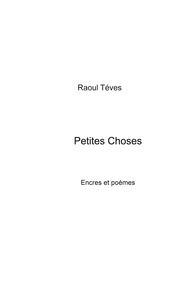Raoul Tévès - Petites choses.