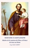 Guy-Noël Aubry - Neuvaine à Saint Joseph Maître de la maison de Dieu et Prince de tous ses biens.