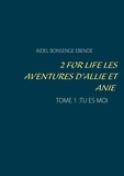 Aidel Bonsenge - 2 for life les aventures d'Allie et Anie Tome 1 : Tu es moi.