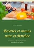 Cédric Menard - Recettes et menus pour la diarrhée.