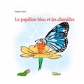 Nathalie Colson - Le papillon bleu et les chenilles.